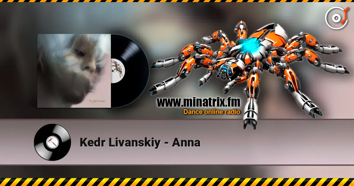 Kedr Livanskiy - Anna жоғары сапада онлайн тыңдау | Minatrix.FM
