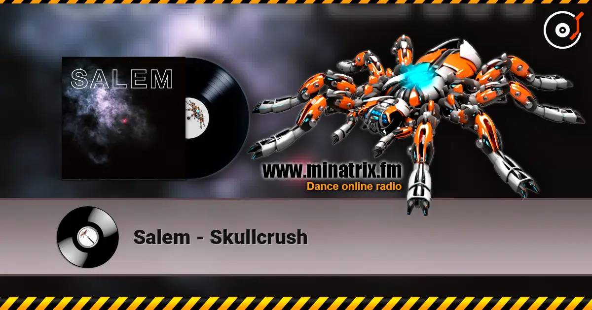 Salem - Skullcrush жоғары сапада онлайн тыңдау | Minatrix.FM