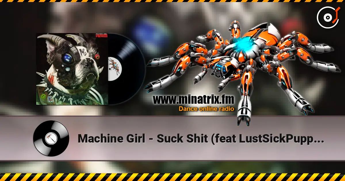 Machine Girl - Suck Shit (feat LustSickPuppy & RAFiA) жоғары сапада онлайн тыңдау | Minatrix.FM