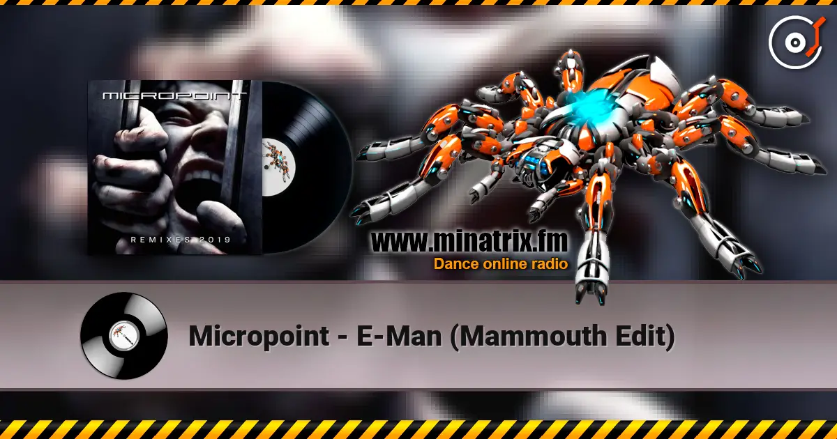 Micropoint - E-Man (Mammouth Edit) жоғары сапада онлайн тыңдау | Minatrix.FM