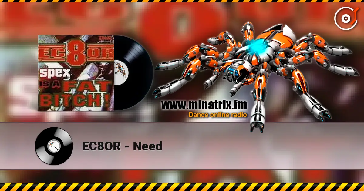 EC8OR - Need жоғары сапада онлайн тыңдау | Minatrix.FM