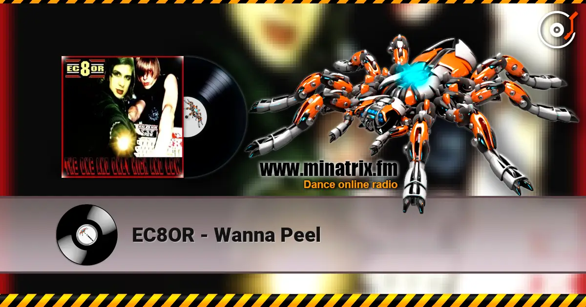 EC8OR - Wanna Peel жоғары сапада онлайн тыңдау | Minatrix.FM