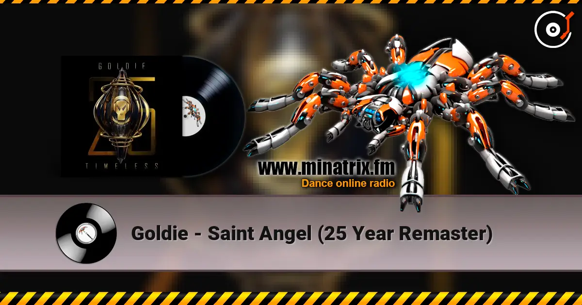 Goldie - Saint Angel (25 Year Remaster) жоғары сапада онлайн тыңдау | Minatrix.FM