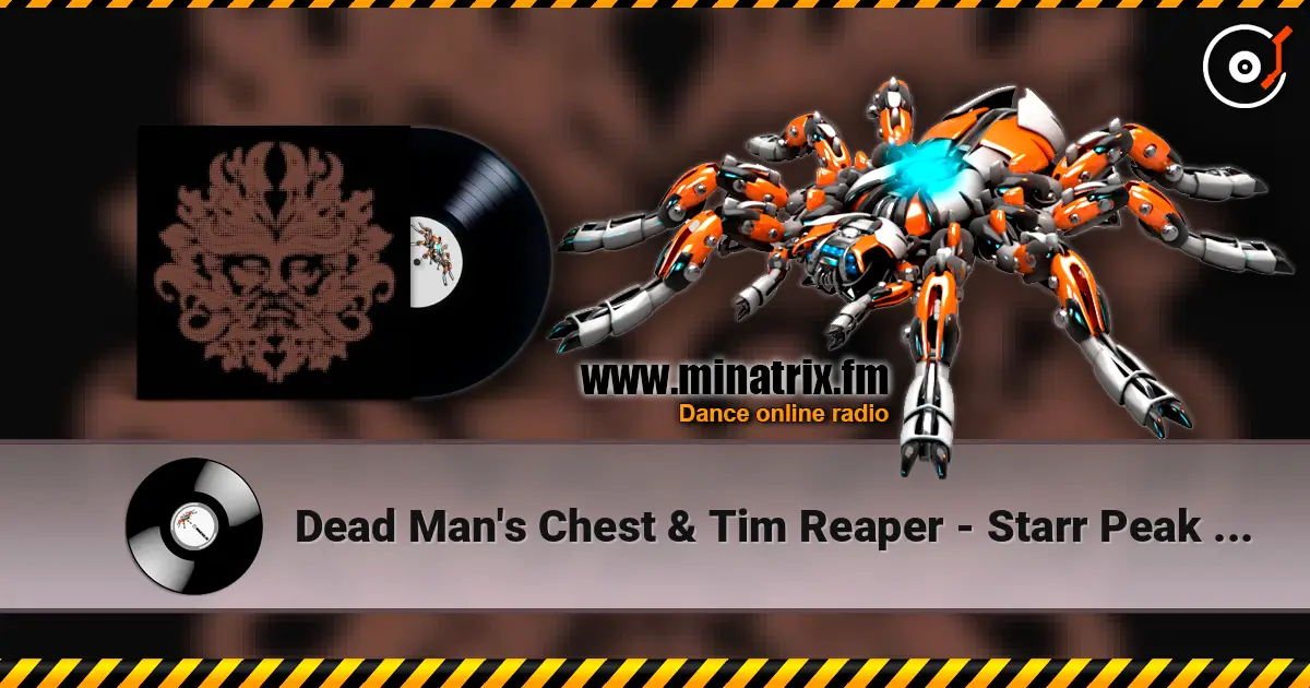 Dead Man's Chest & Tim Reaper - Starr Peak (Tim Reaper Remix) жоғары сапада онлайн тыңдау | Minatrix.FM