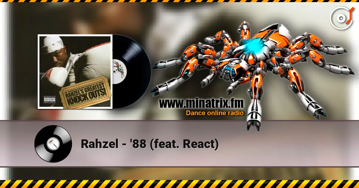 Rahzel - '88 (feat. React) жоғары сапада онлайн тыңдау | Minatrix.FM