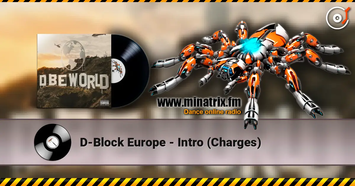 D-Block Europe - Intro (Charges) жоғары сапада онлайн тыңдау | Minatrix.FM