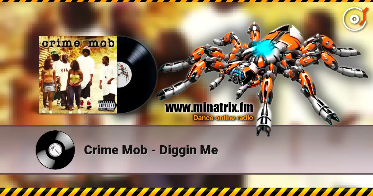 Crime Mob - Diggin Me жоғары сапада онлайн тыңдау | Minatrix.FM