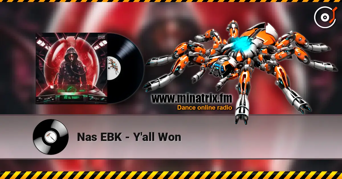Nas EBK - Y'all Won жоғары сапада онлайн тыңдау | Minatrix.FM
