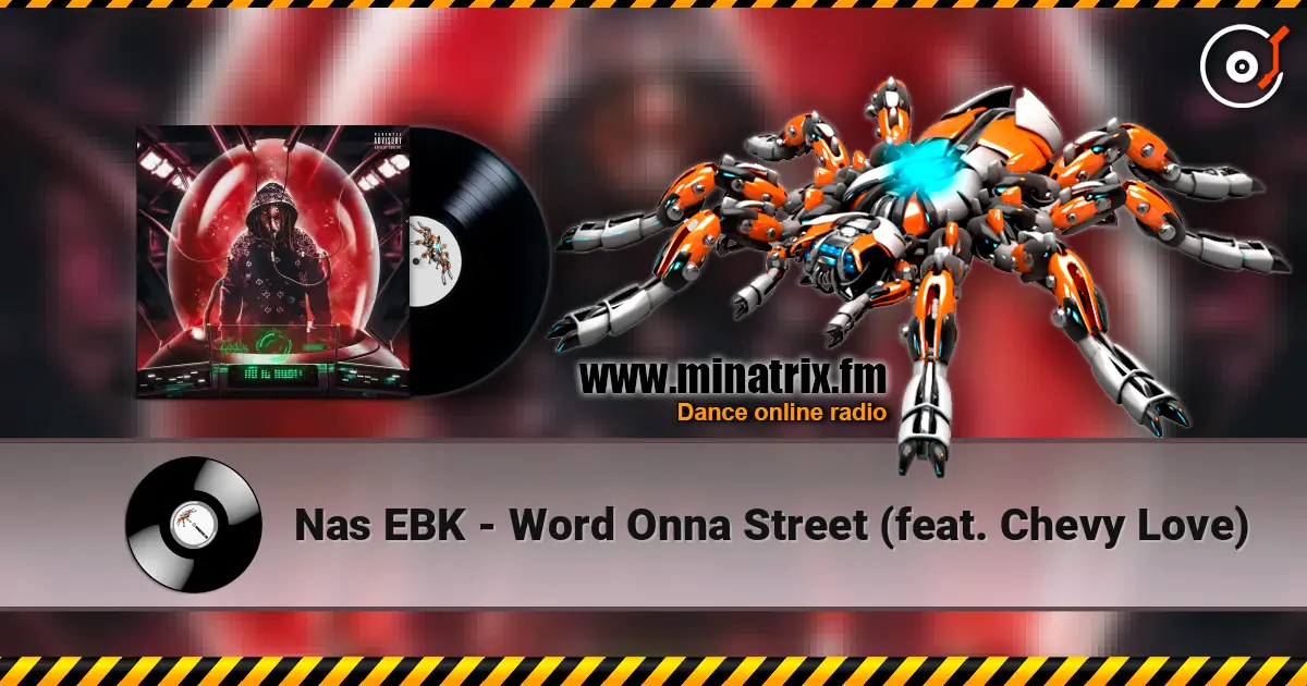Nas EBK - Word Onna Street (feat. Chevy Love) жоғары сапада онлайн тыңдау | Minatrix.FM