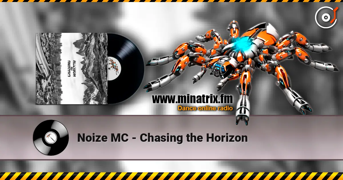 Noize MC - Chasing the Horizon жоғары сапада онлайн тыңдау | Minatrix.FM