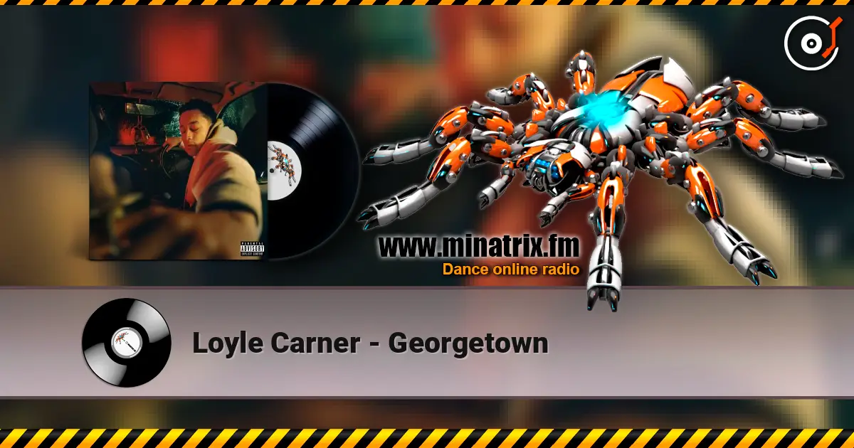 Loyle Carner - Georgetown жоғары сапада онлайн тыңдау | Minatrix.FM