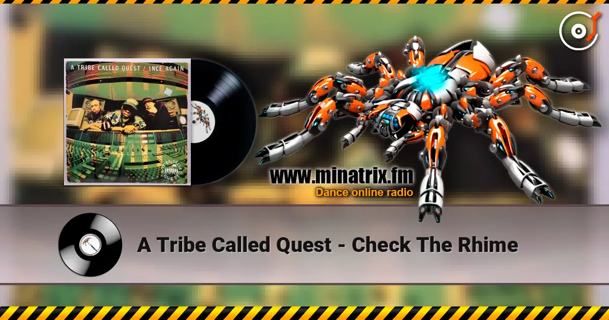 A Tribe Called Quest - Check The Rhime жоғары сапада онлайн тыңдау | Minatrix.FM