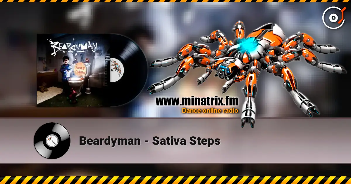 Beardyman - Sativa Steps жоғары сапада онлайн тыңдау | Minatrix.FM