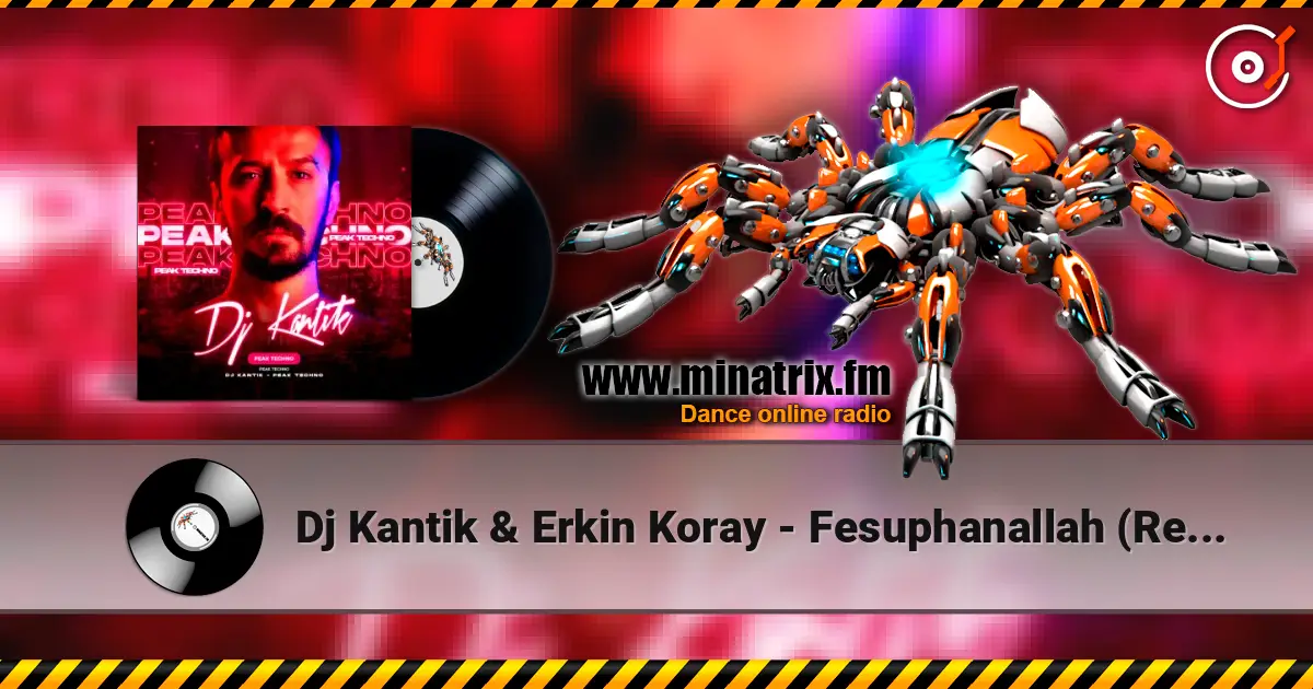 Dj Kantik & Erkin Koray - Fesuphanallah (Remix) жоғары сапада онлайн тыңдау | Minatrix.FM