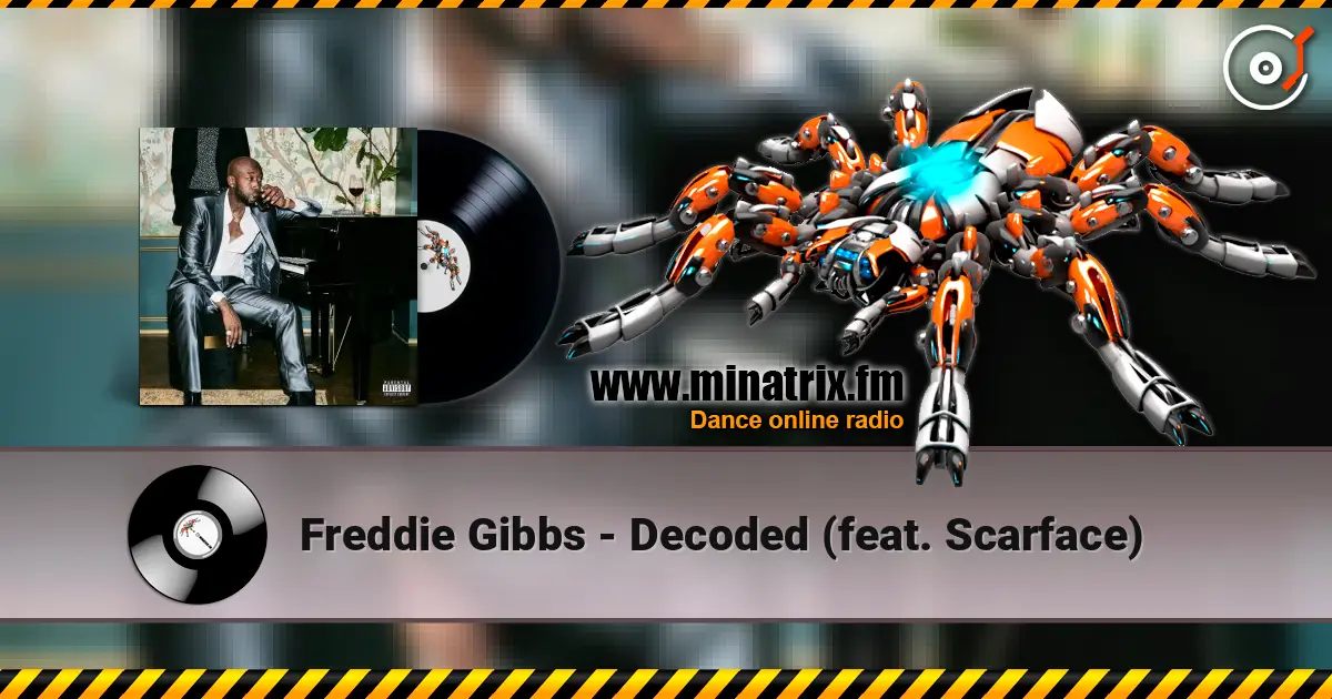 Freddie Gibbs - Decoded (feat. Scarface) жоғары сапада онлайн тыңдау | Minatrix.FM