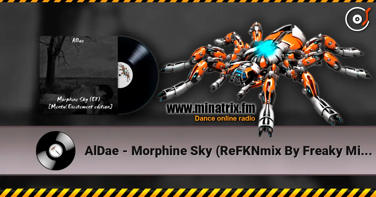 AlDae - Morphine Sky (ReFKNmix By Freaky Mind) жоғары сапада онлайн тыңдау | Minatrix.FM