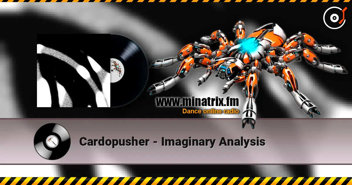 Cardopusher - Imaginary Analysis жоғары сапада онлайн тыңдау | Minatrix.FM