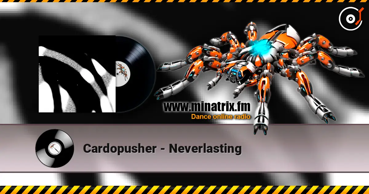 Cardopusher - Neverlasting жоғары сапада онлайн тыңдау | Minatrix.FM