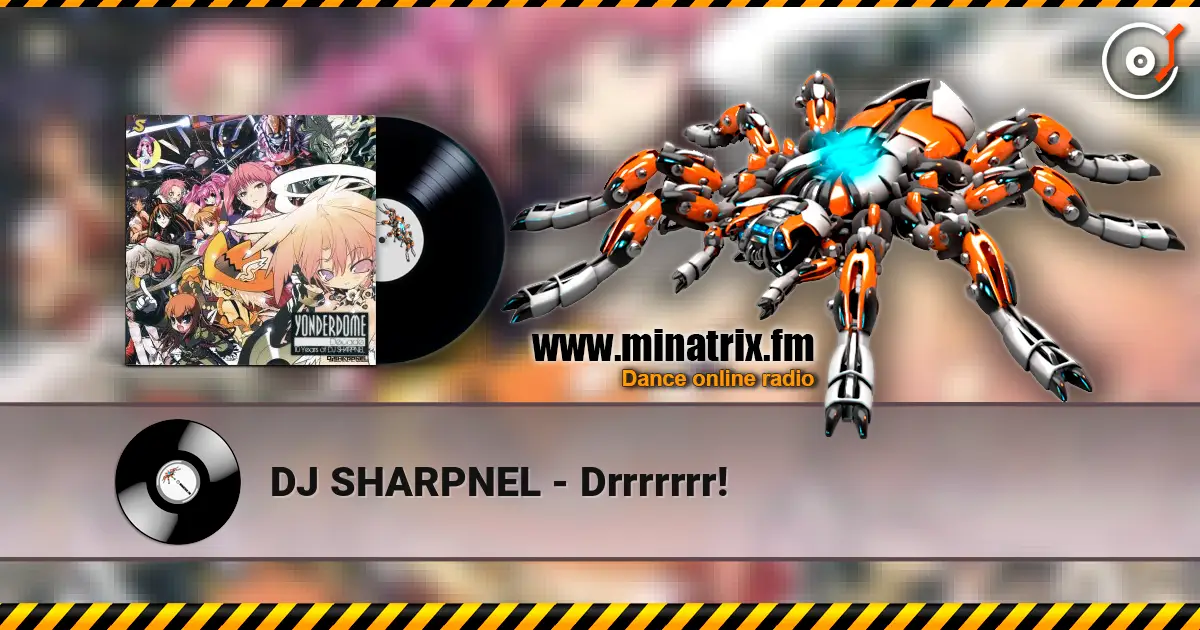 DJ SHARPNEL - Drrrrrrr! жоғары сапада онлайн тыңдау | Minatrix.FM