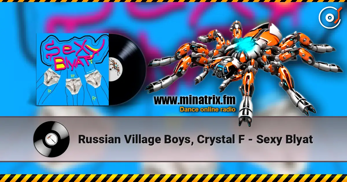 Russian Village Boys, Crystal F - Sexy Blyat жоғары сапада онлайн тыңдау | Minatrix.FM