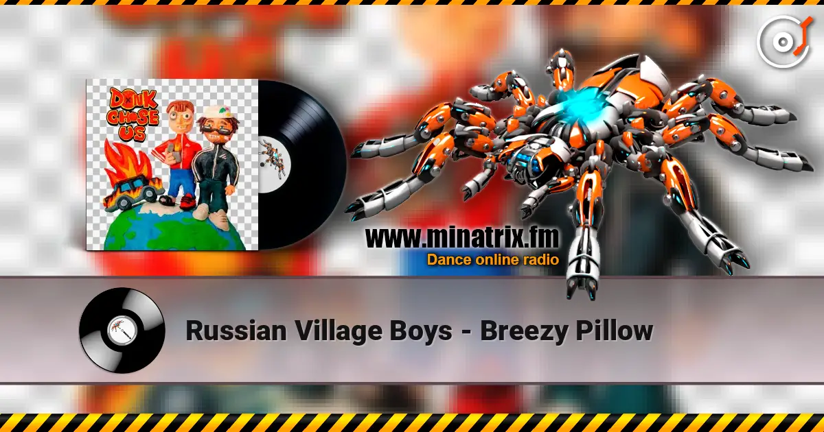 Russian Village Boys - Breezy Pillow жоғары сапада онлайн тыңдау | Minatrix.FM