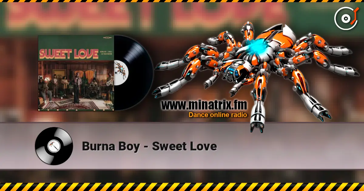 Burna Boy - Sweet Love жоғары сапада онлайн тыңдау | Minatrix.FM