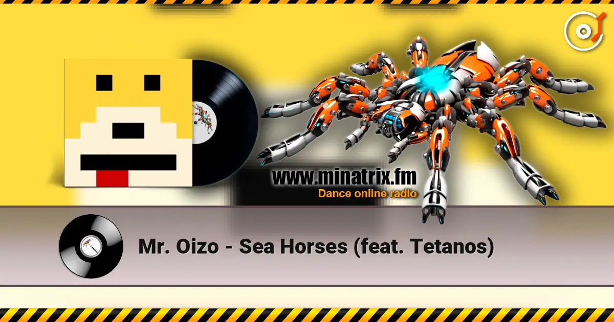 Mr. Oizo - Sea Horses (feat. Tetanos) жоғары сапада онлайн тыңдау | Minatrix.FM