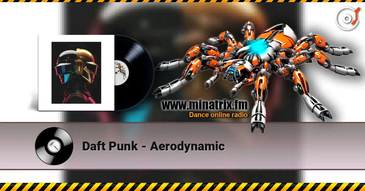 Daft Punk - Aerodynamic жоғары сапада онлайн тыңдау | Minatrix.FM