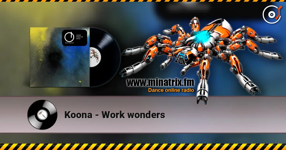 Koona - Work wonders жоғары сапада онлайн тыңдау | Minatrix.FM