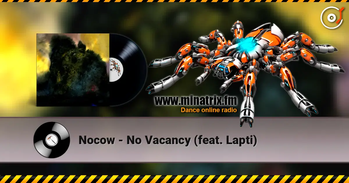 Nocow - No Vacancy (feat. Lapti) жоғары сапада онлайн тыңдау | Minatrix.FM