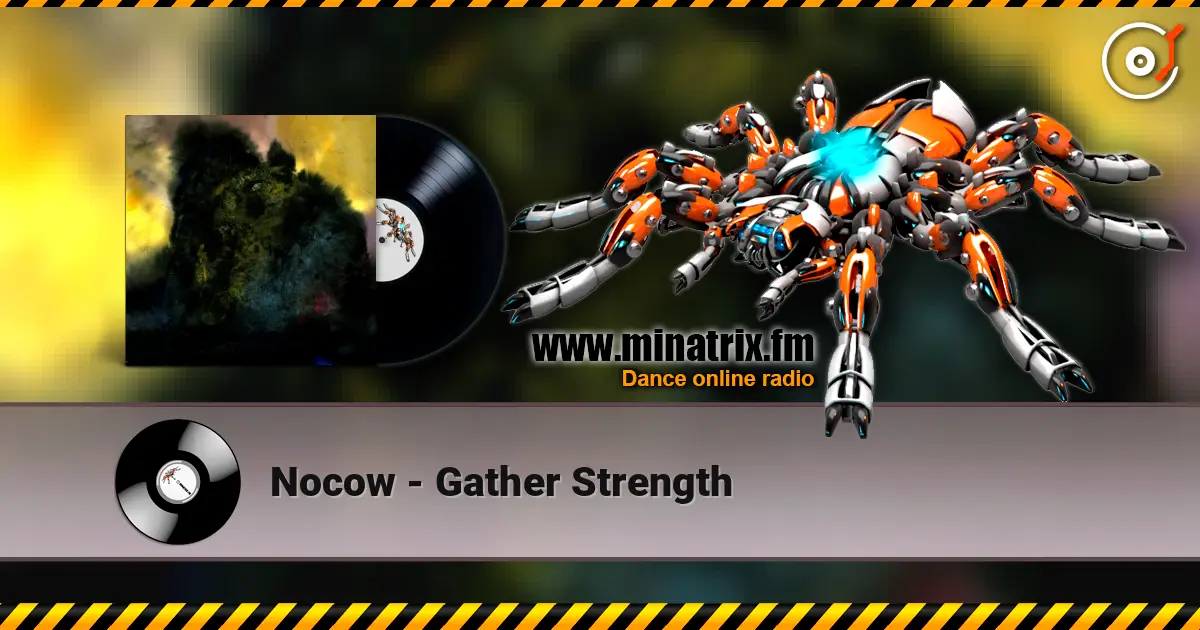 Nocow - Gather Strength жоғары сапада онлайн тыңдау | Minatrix.FM