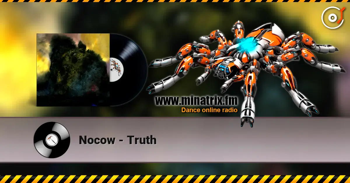 Nocow - Truth жоғары сапада онлайн тыңдау | Minatrix.FM