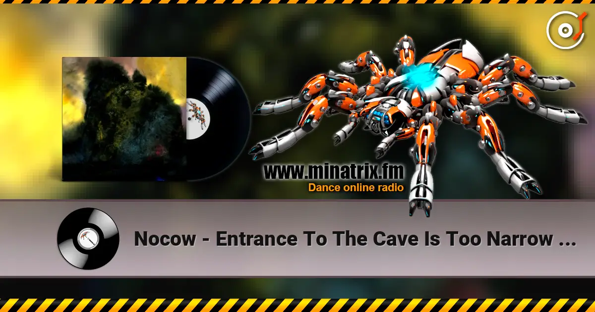 Nocow - Entrance To The Cave Is Too Narrow For A Tiger жоғары сапада онлайн тыңдау | Minatrix.FM