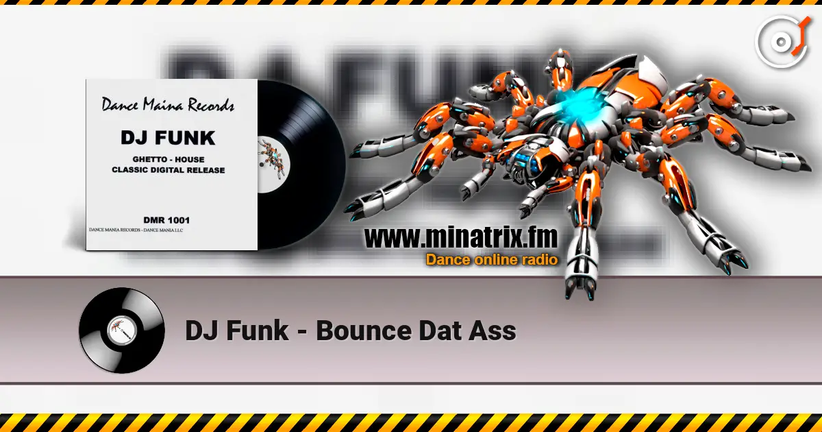 DJ Funk - Bounce Dat Ass жоғары сапада онлайн тыңдау | Minatrix.FM