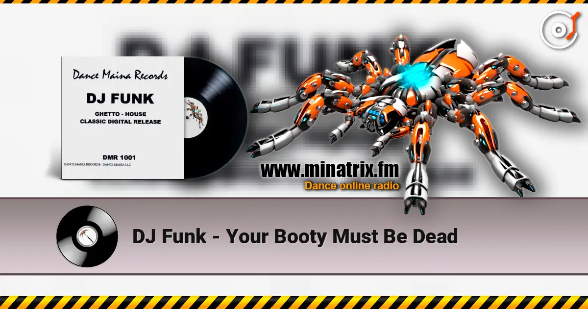 DJ Funk - Your Booty Must Be Dead жоғары сапада онлайн тыңдау | Minatrix.FM