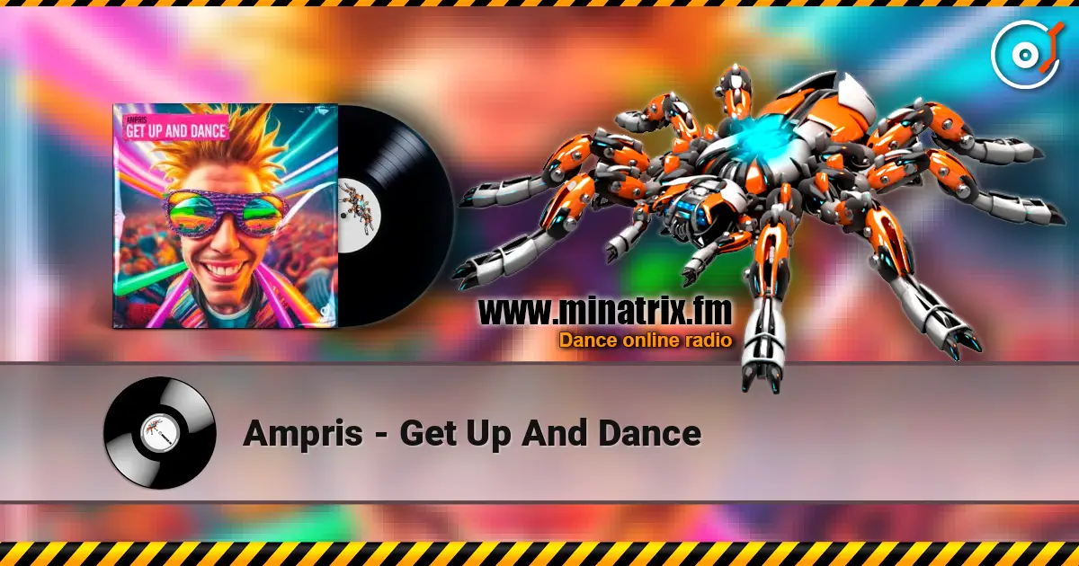 Ampris - Get Up And Dance жоғары сапада онлайн тыңдау | Minatrix.FM