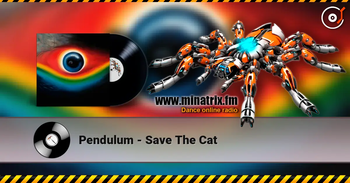 Pendulum - Save The Cat жоғары сапада онлайн тыңдау | Minatrix.FM