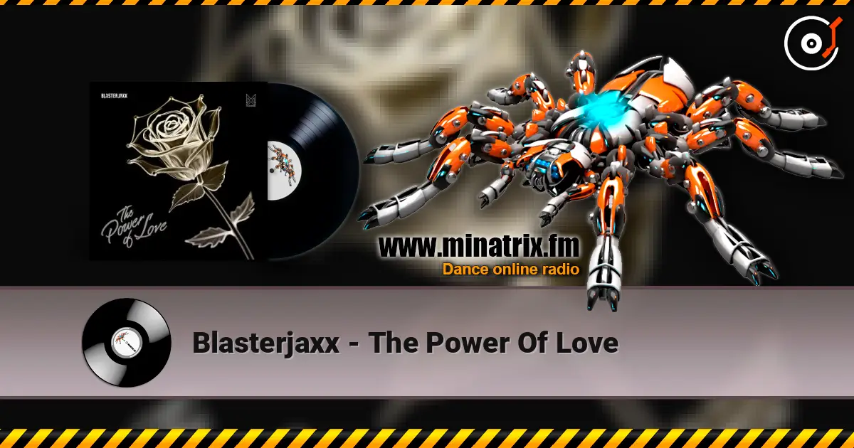 Blasterjaxx - The Power Of Love жоғары сапада онлайн тыңдау | Minatrix.FM