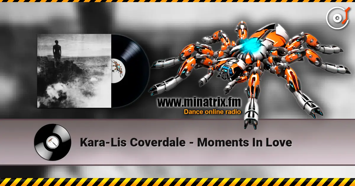 Kara-Lis Coverdale - Moments In Love жоғары сапада онлайн тыңдау | Minatrix.FM