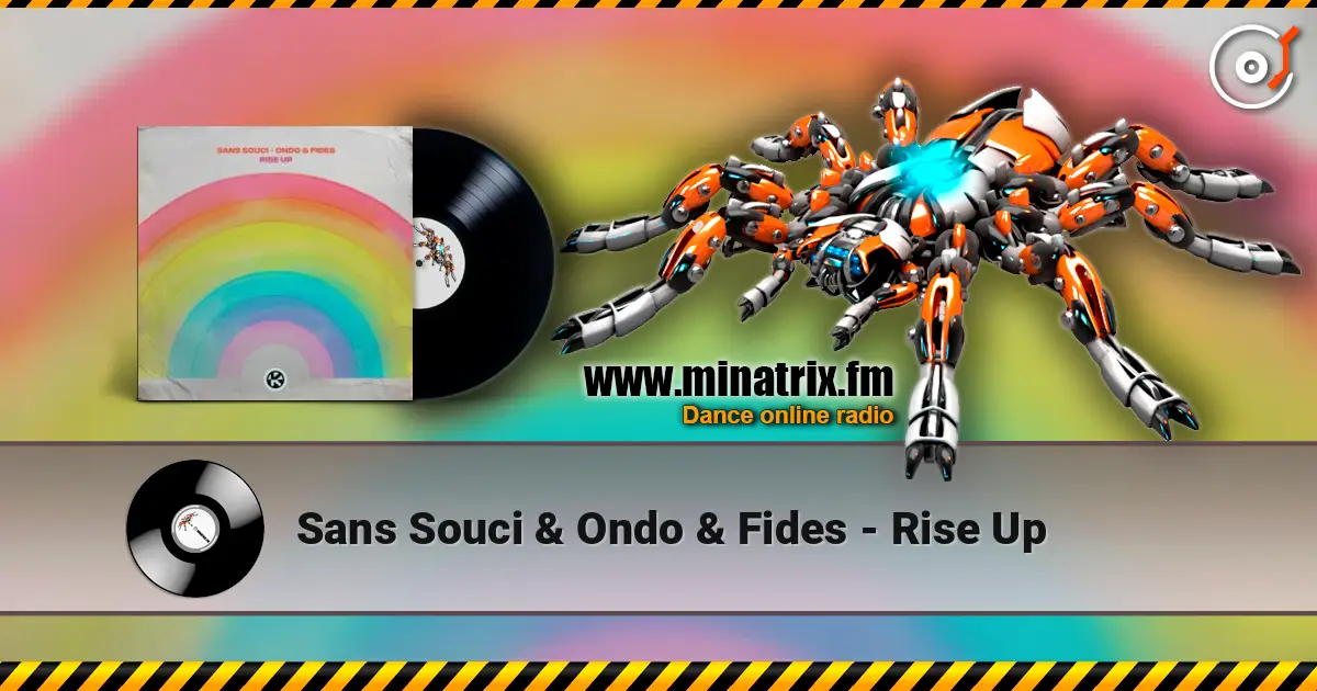 Sans Souci & Ondo & Fides - Rise Up жоғары сапада онлайн тыңдау | Minatrix.FM