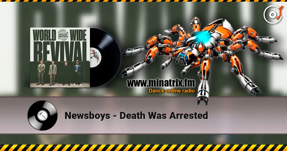 Newsboys - Death Was Arrested жоғары сапада онлайн тыңдау | Minatrix.FM