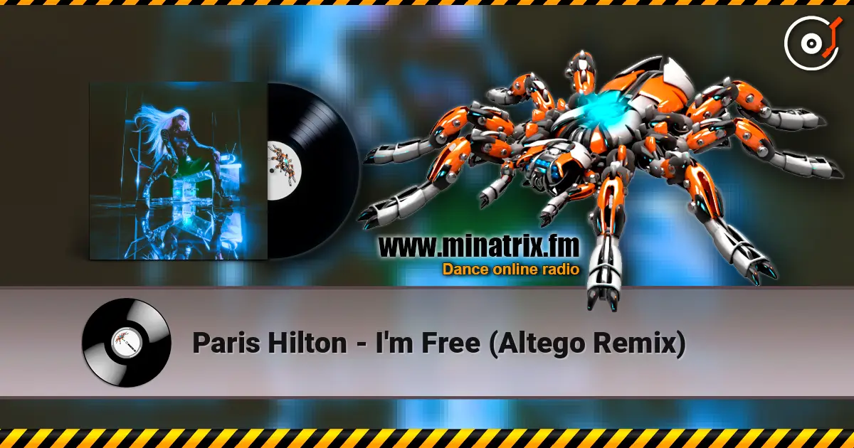 Paris Hilton - I'm Free (Altego Remix) escuchar online en alta calidad | Minatrix.FM