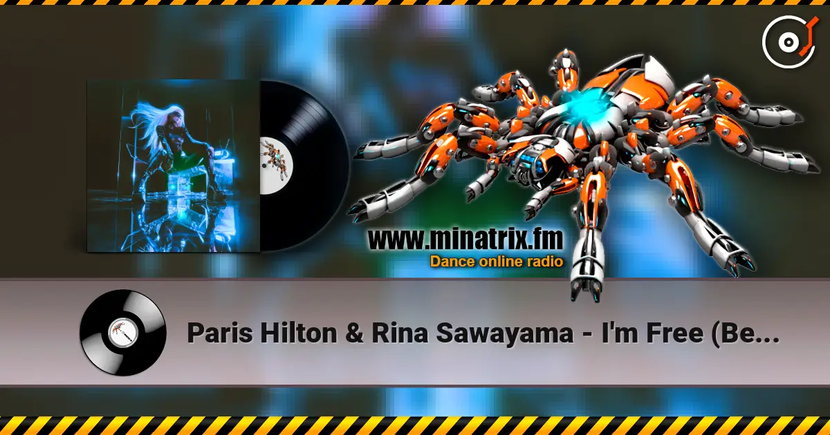 Paris Hilton & Rina Sawayama - I'm Free (Beatbreaker Remix) жоғары сапада онлайн тыңдау | Minatrix.FM