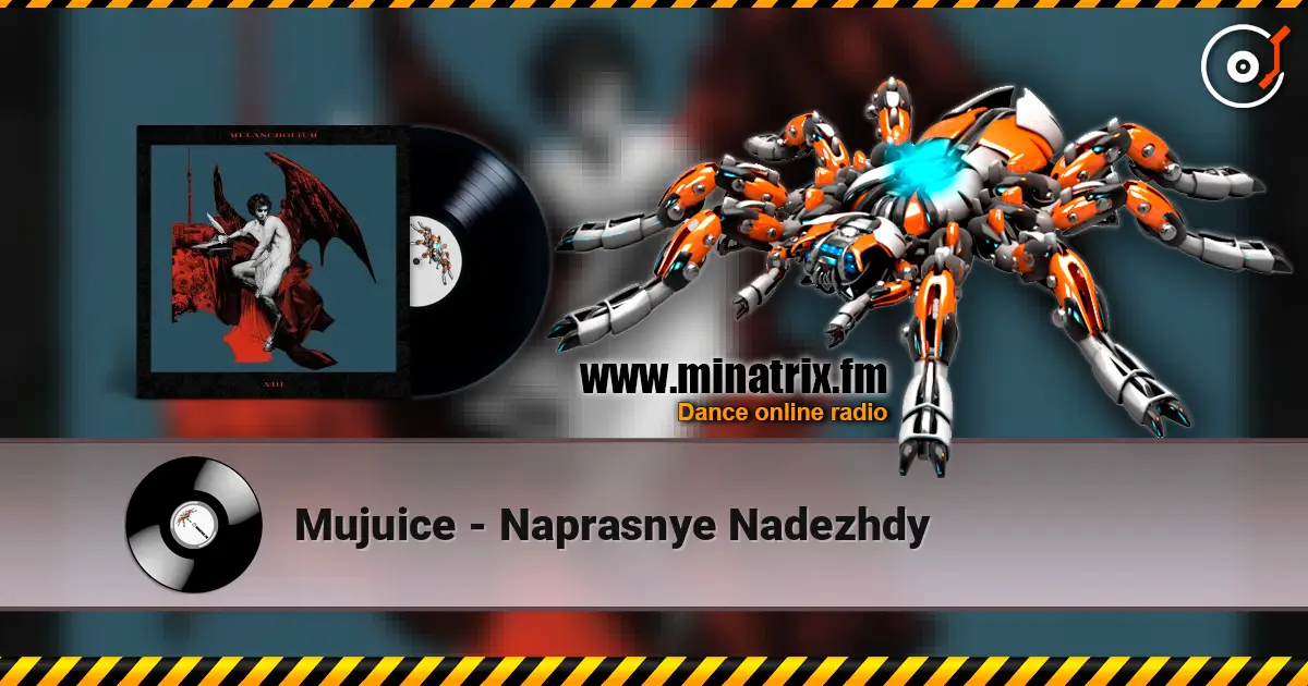 Mujuice - Naprasnye Nadezhdy escuchar online en alta calidad | Minatrix.FM