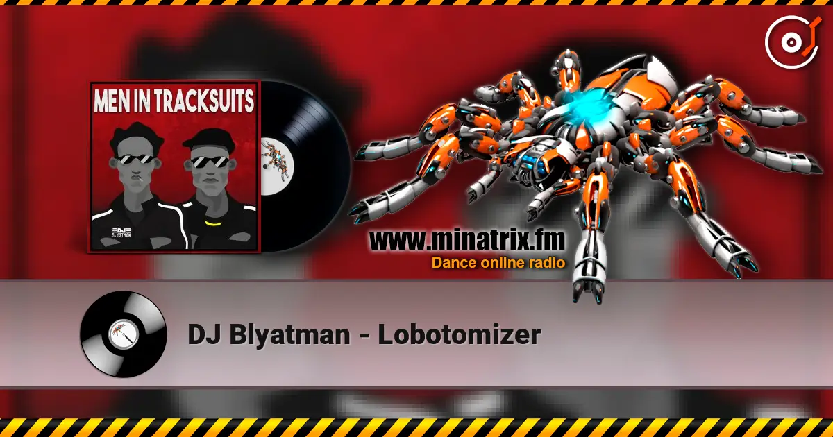 DJ Blyatman - Lobotomizer жоғары сапада онлайн тыңдау | Minatrix.FM