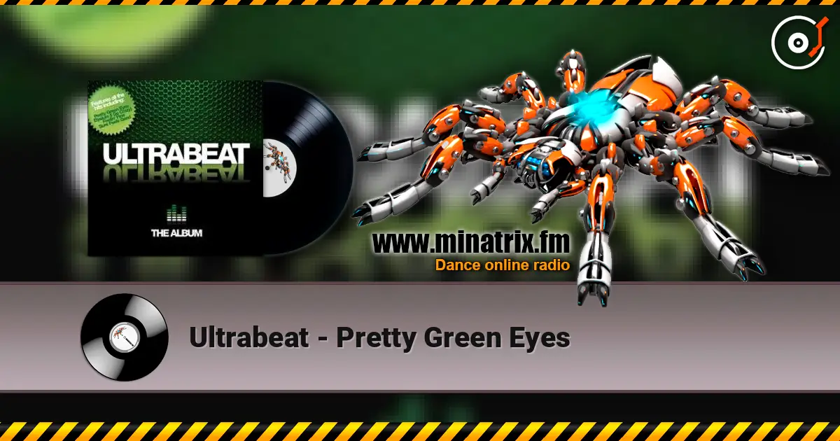 Ultrabeat - Pretty Green Eyes жоғары сапада онлайн тыңдау | Minatrix.FM