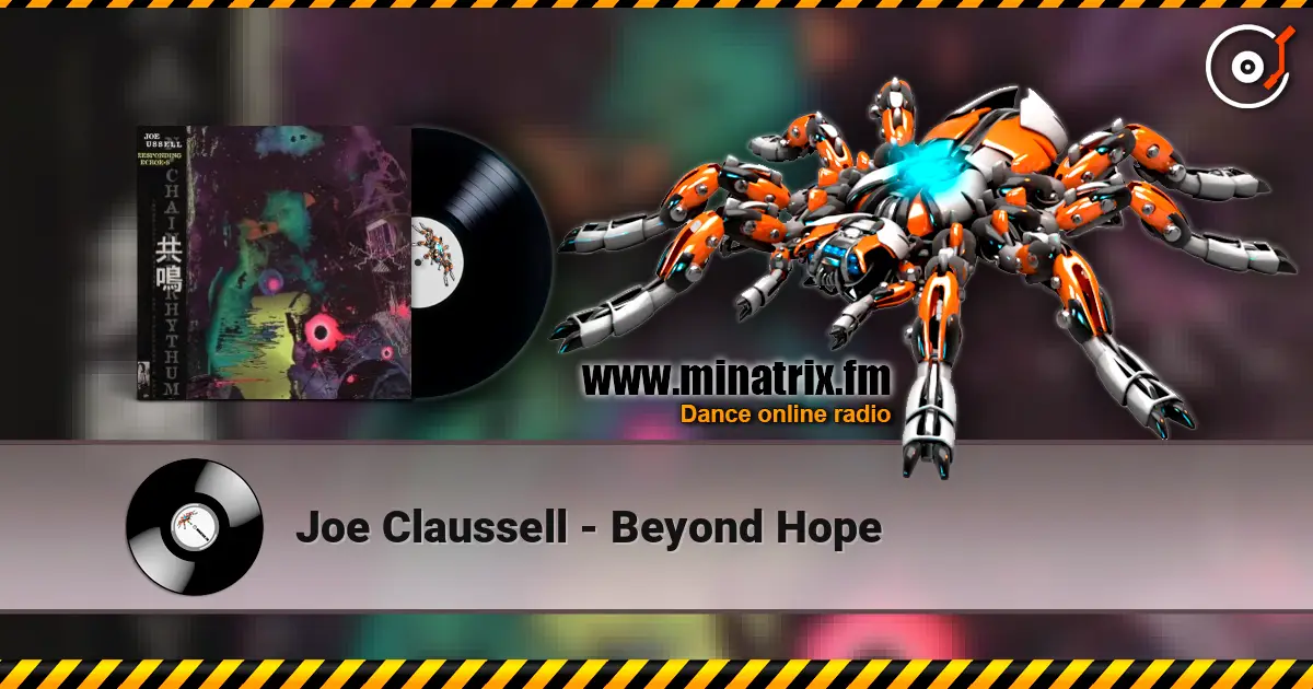 Joe Claussell - Beyond Hope жоғары сапада онлайн тыңдау | Minatrix.FM