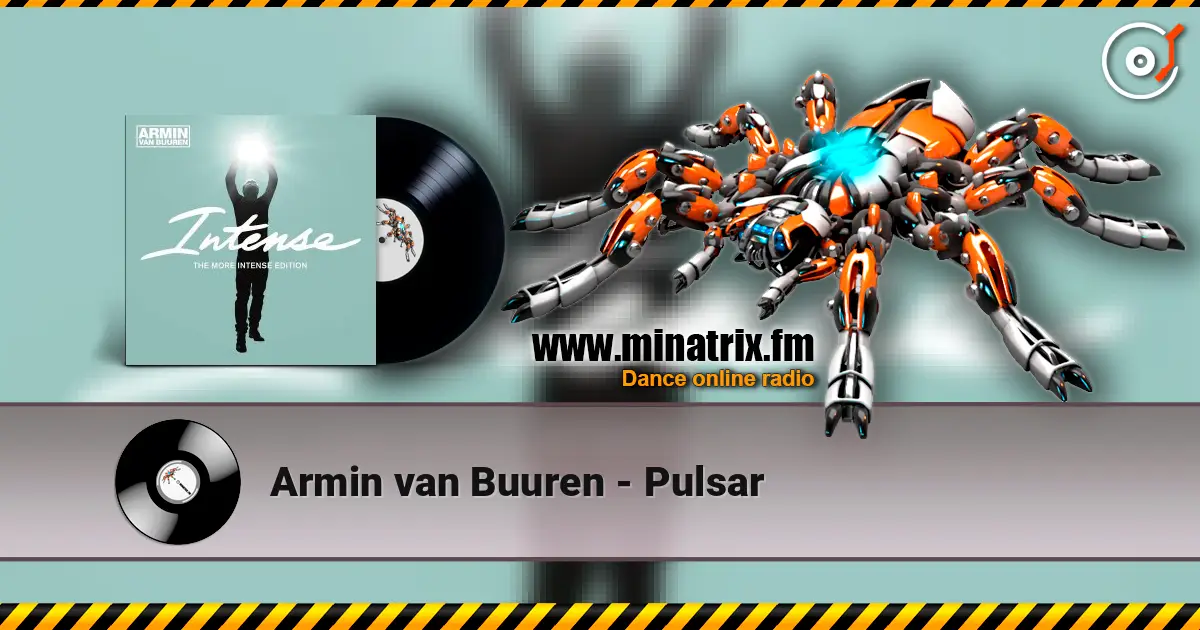 Armin van Buuren - Pulsar жоғары сапада онлайн тыңдау | Minatrix.FM