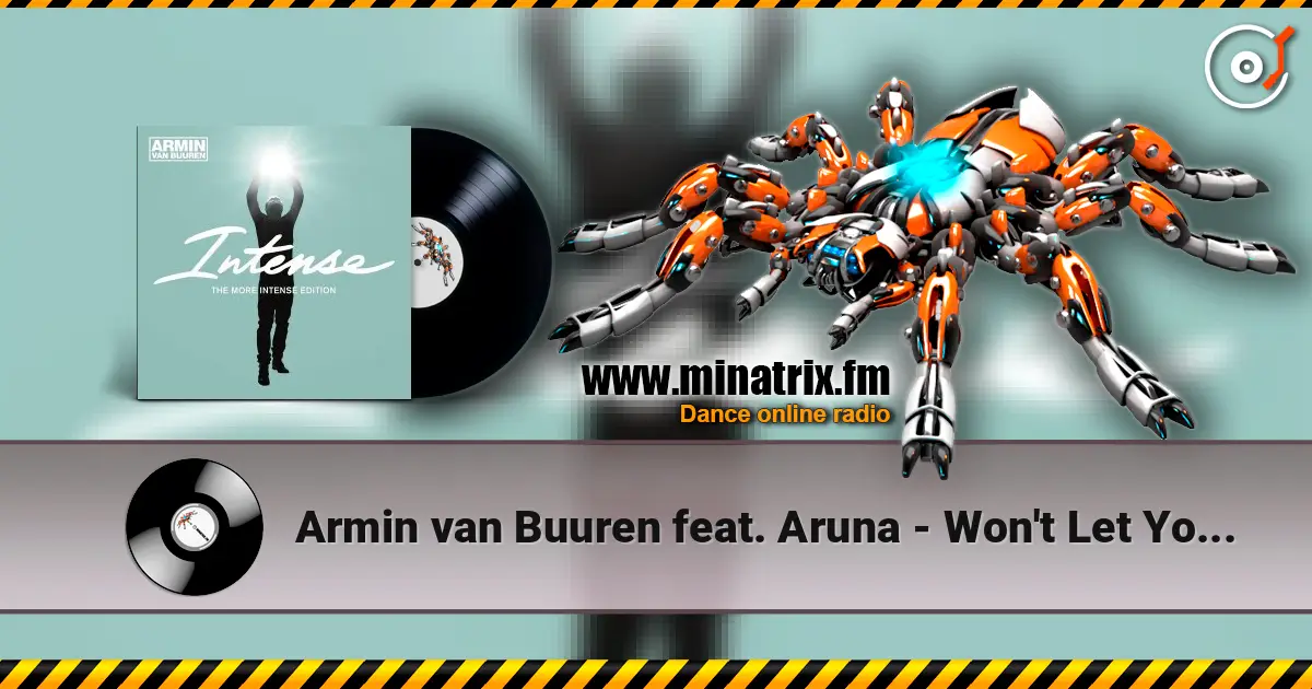 Armin van Buuren feat. Aruna - Won't Let You Go (Ian Standerwick Radio Edit) écouter en ligne en haute qualité | Minatrix.FM