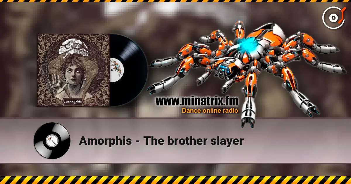 Amorphis - The brother slayer жоғары сапада онлайн тыңдау | Minatrix.FM